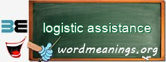 WordMeaning blackboard for logistic assistance